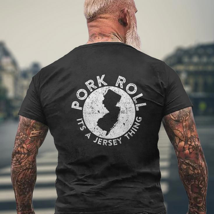Pork Roll Ham It Is A New Jersey Thing State Nj Foodie Mens Back Print T-shirt Gifts for Old Men