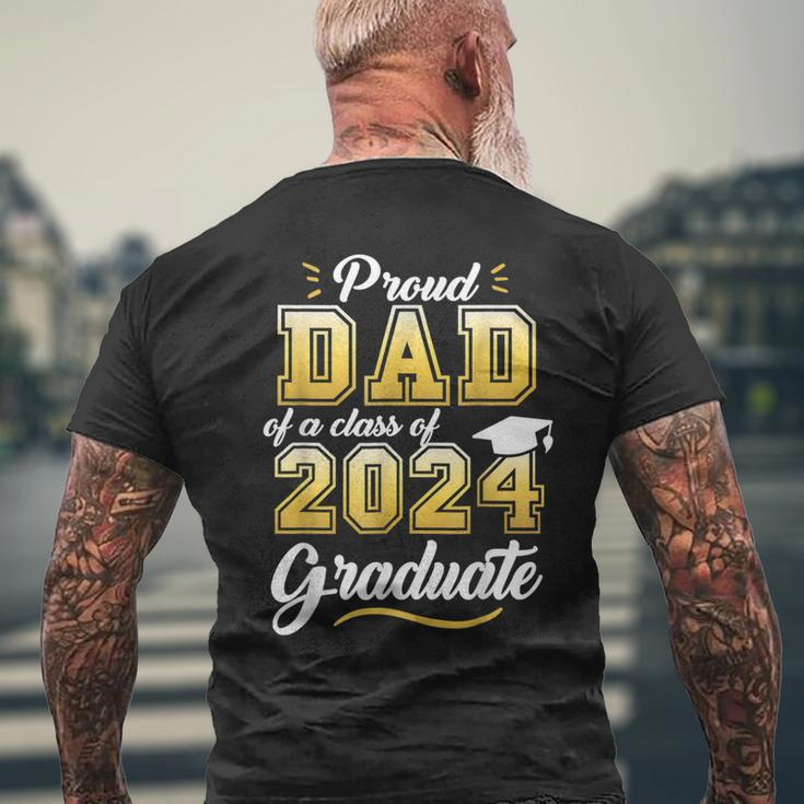 Proud Dad Of A Class Of 2024 Graduate Senior 24 Graduation Men's T-shirt Back Print Gifts for Old Men