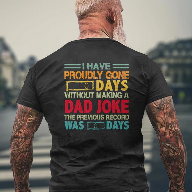 I Have Proudly Gone 0 Days Without Making A Dad Joke The Previous Record Was O Days Vintage Father's Day Mens Back Print T-shirt Gifts for Old Men
