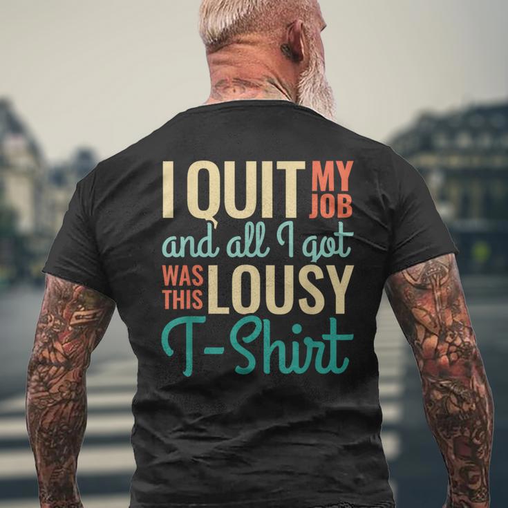 I Quit My Job All I Got Was This Goodbye For Coworkers Men's T-shirt Back Print Gifts for Old Men