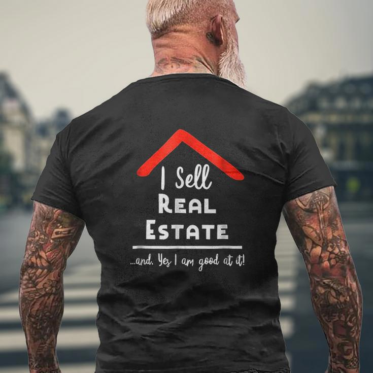 Real Estate Agent I Sell Real Estate Realtor Mens Back Print T-shirt Gifts for Old Men
