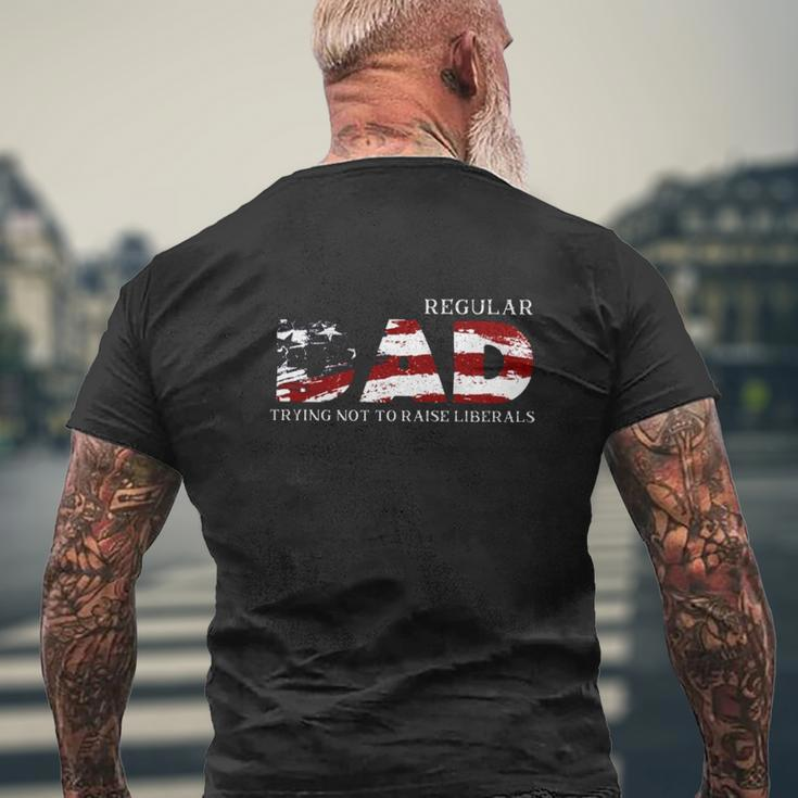 Regular Dad Trying Not To Raise Liberals American Flag Father's Day Mens Back Print T-shirt Gifts for Old Men