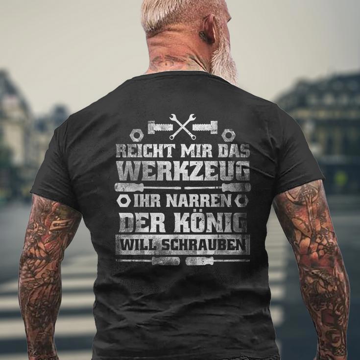 Reicht Mir Das Werkzeug Der König Will Screws Car T-Shirt mit Rückendruck Geschenke für alte Männer