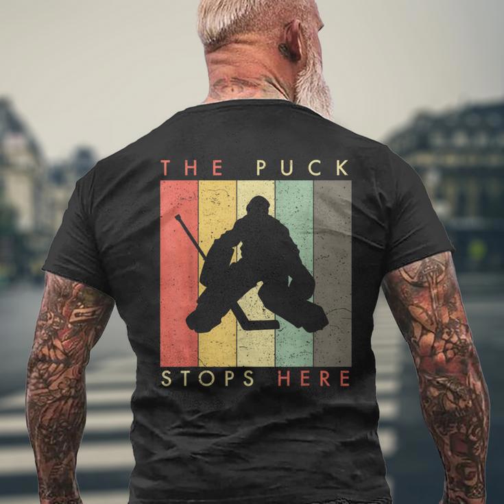 Retro Style Ice Hockey Goalie The Puck Stops Here Men's T-shirt Back Print Gifts for Old Men