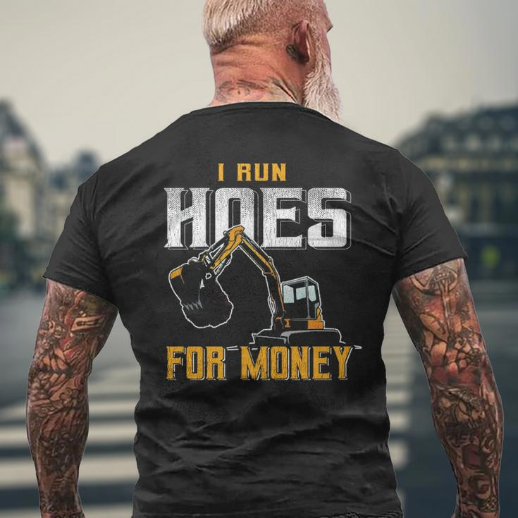 I Ride Hoes For Money Heavy Equipment Operator Men's T-shirt Back Print Gifts for Old Men