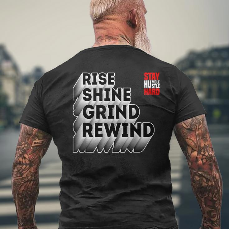 Rise Shine Grind Rewind Humble Hustle Work Hard Entrepreneur Men's T-shirt Back Print Gifts for Old Men