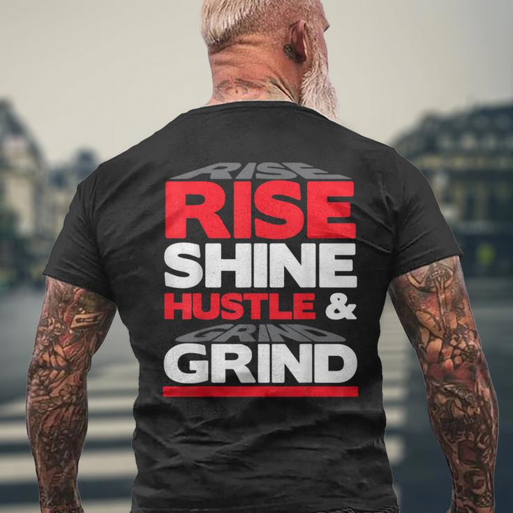 Rise Shine Hustle & Grind Inspirational Motivational Quote Men's T-shirt Back Print Gifts for Old Men