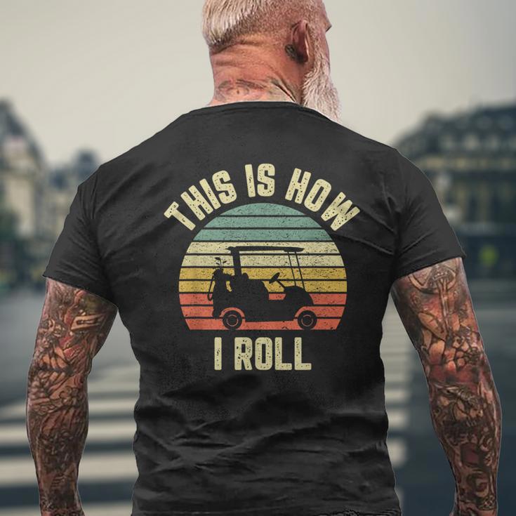 This Is How I Roll Golf Cart Golfer Retro Men's T-shirt Back Print Gifts for Old Men