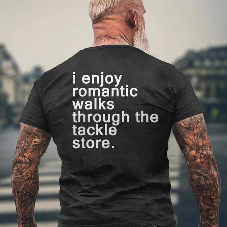 Romantic Walks Through The Tackle Store Fishing Joke Men's T-shirt Back Print Gifts for Old Men