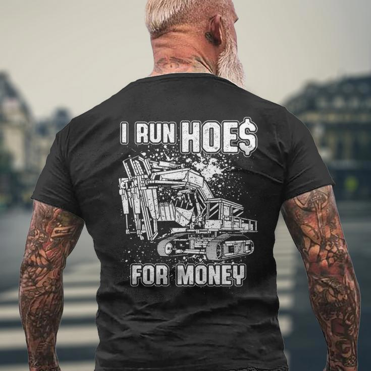 I Run Hoes For Money Heavy Equipment Operator Men's T-shirt Back Print Gifts for Old Men