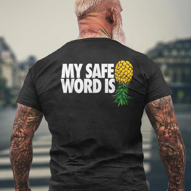 My Safe Word Is Pineapple Upside Down Pineapple Swinger Men's T-shirt Back Print Gifts for Old Men