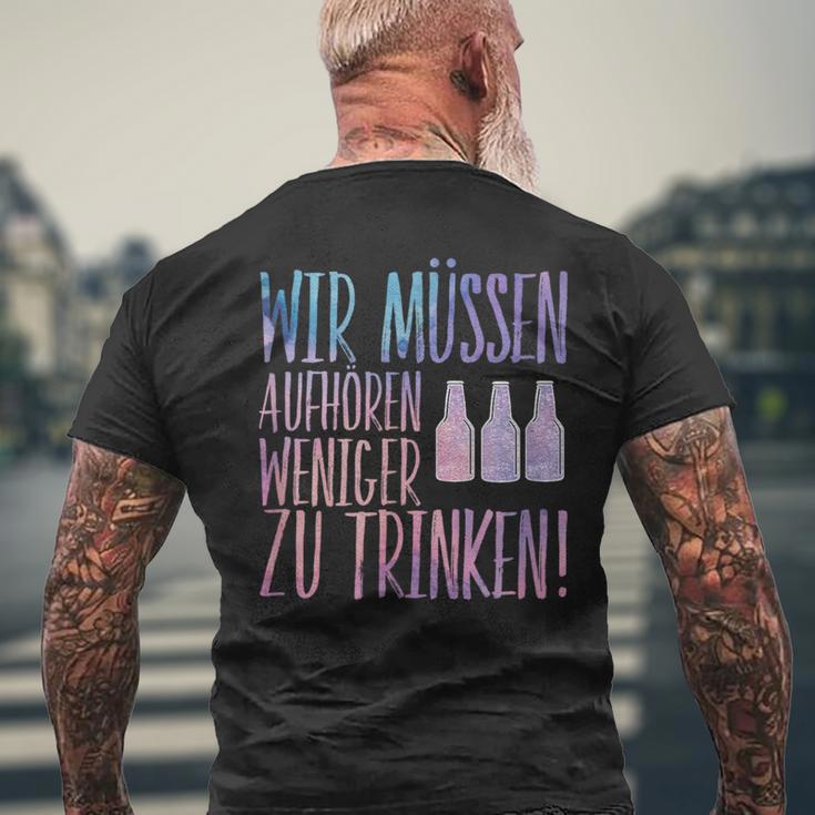 Sauf Wir Muss Aufaufhören We Have To Stop Drinking Less T-Shirt mit Rückendruck Geschenke für alte Männer