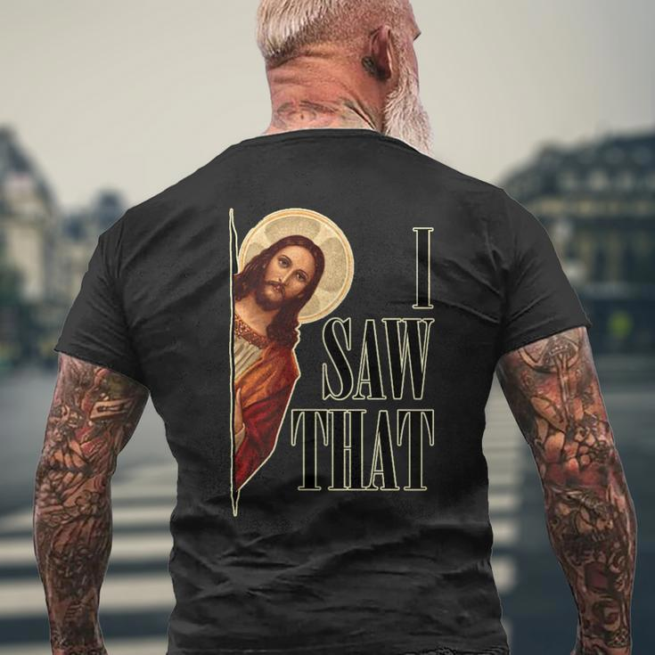I Saw That Jesus Is Watching Men's T-shirt Back Print Gifts for Old Men