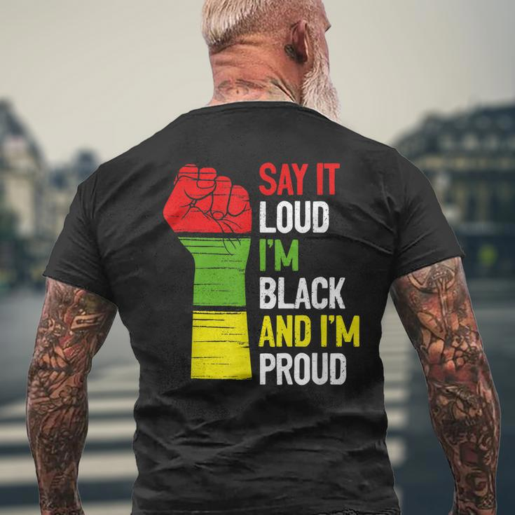 Say It Loud Im Black And Im Proud African American Pride Mens Back Print T-shirt Gifts for Old Men