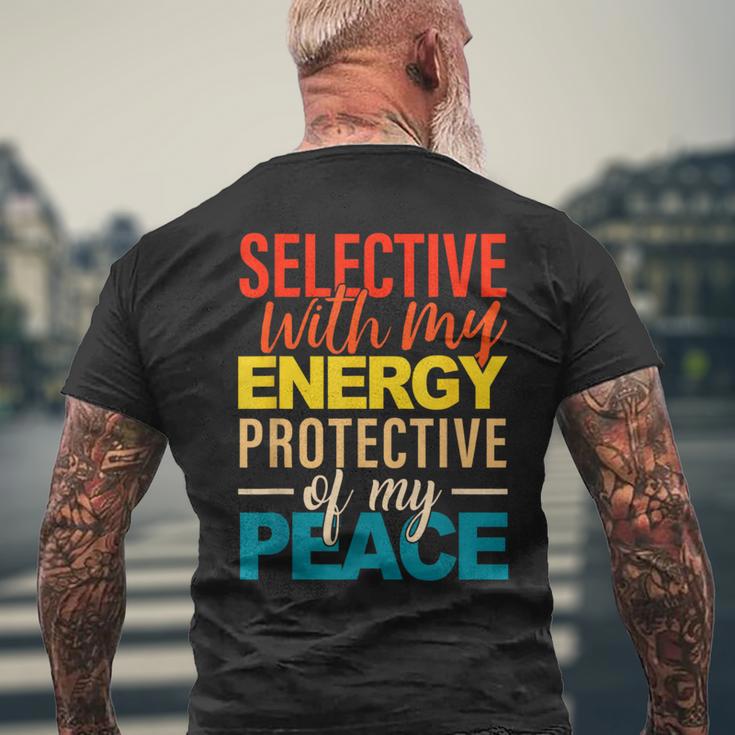 Selective With My Energy Protective Of My Peace Men's T-shirt Back Print Gifts for Old Men