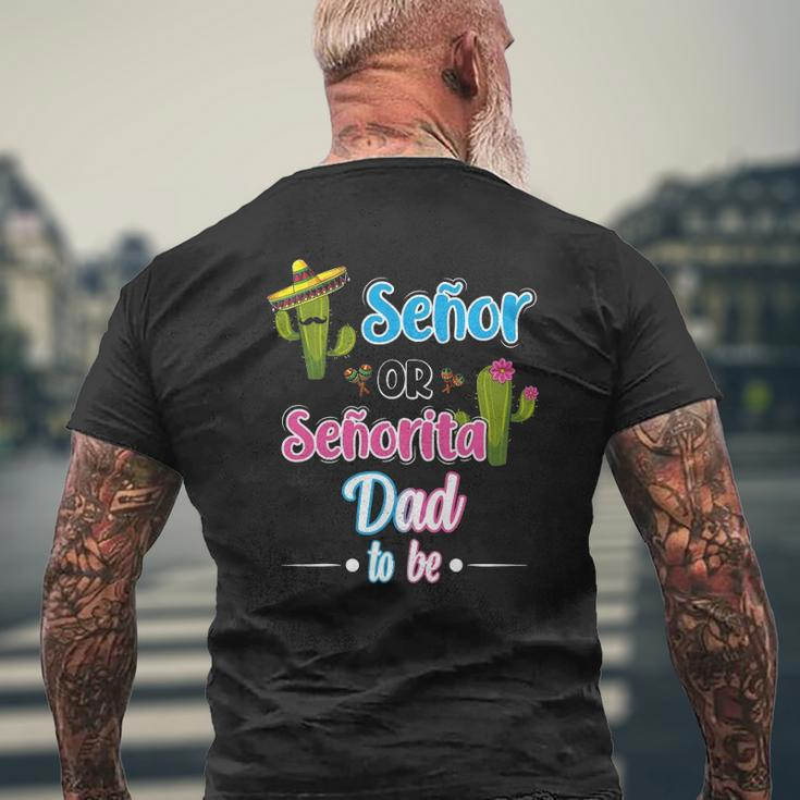 Senor Or Senorita Dad To Be Mexican Fiesta Gender Reveal Mens Back Print T-shirt Gifts for Old Men