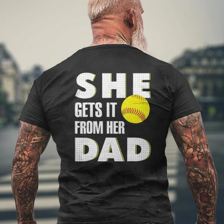 She Gets It From Her Dad For Softball Dad Tee Mens Back Print T-shirt Gifts for Old Men