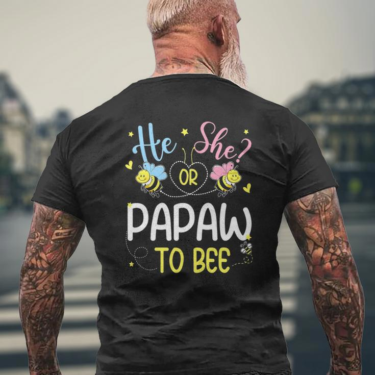 He Or She Papaw To Bee Gender Reveal Mens Back Print T-shirt Gifts for Old Men