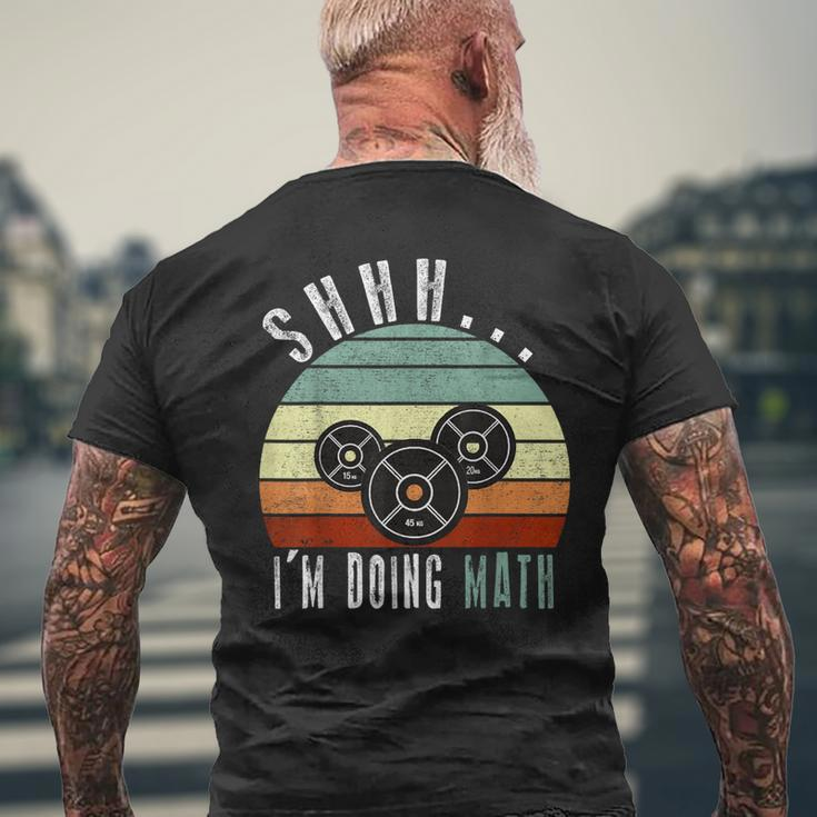 Shhh I'm Doing Math Weight Lifting Gym Workout Retro Vintage Men's T-shirt Back Print Gifts for Old Men