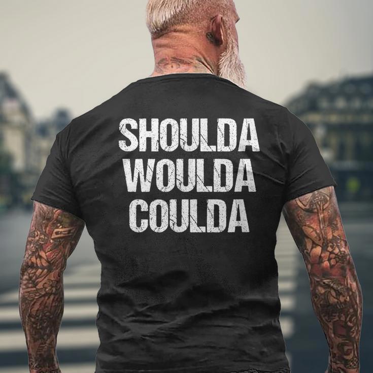 Shoulda Woulda Coulda No Regrets Men's T-shirt Back Print Gifts for Old Men