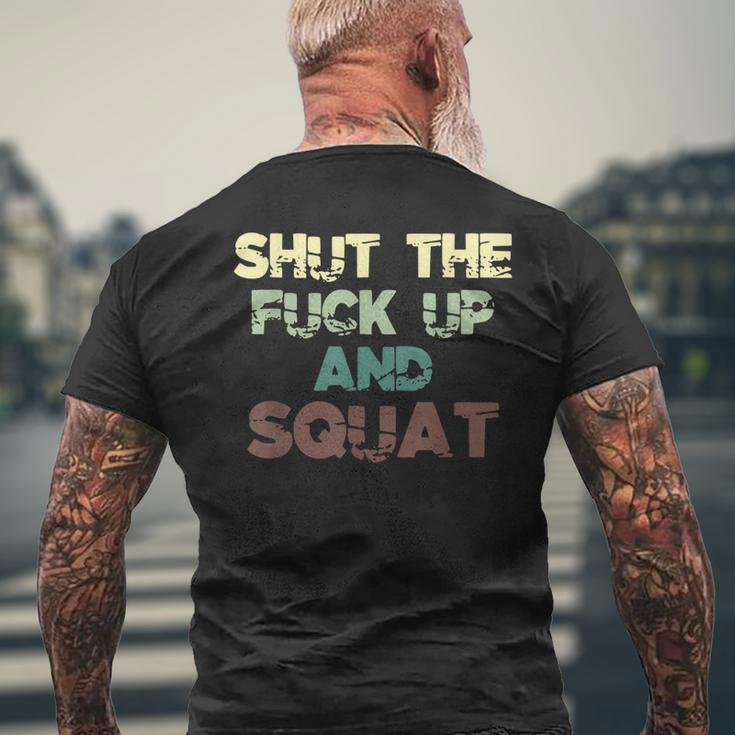 Shut The Fuck Up And Squat Fitness Vintage Profanity Men's T-shirt Back Print Gifts for Old Men