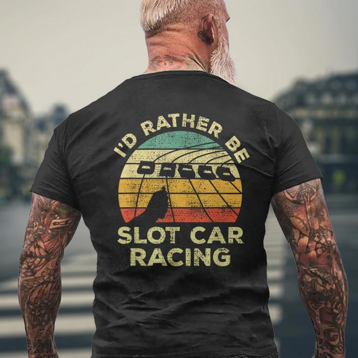 Slot Car Racing Vintage I'd Rather Be Slot Car Racing Men's T-shirt Back Print Gifts for Old Men