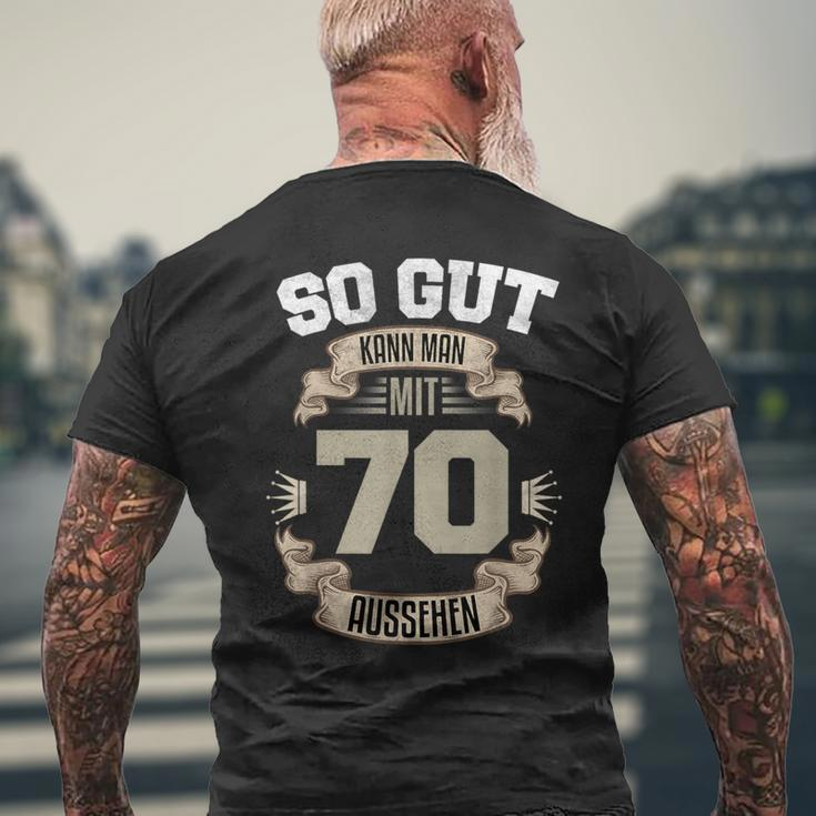 So Gut Kann Man Mit 70 Aussehen 70Th Birthday T-Shirt mit Rückendruck Geschenke für alte Männer