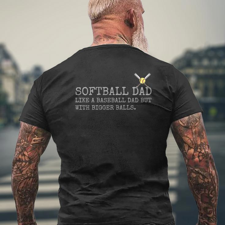 Softball Dad Like A Baseball Dad But With Bigger Balls Coach Mens Back Print T-shirt Gifts for Old Men