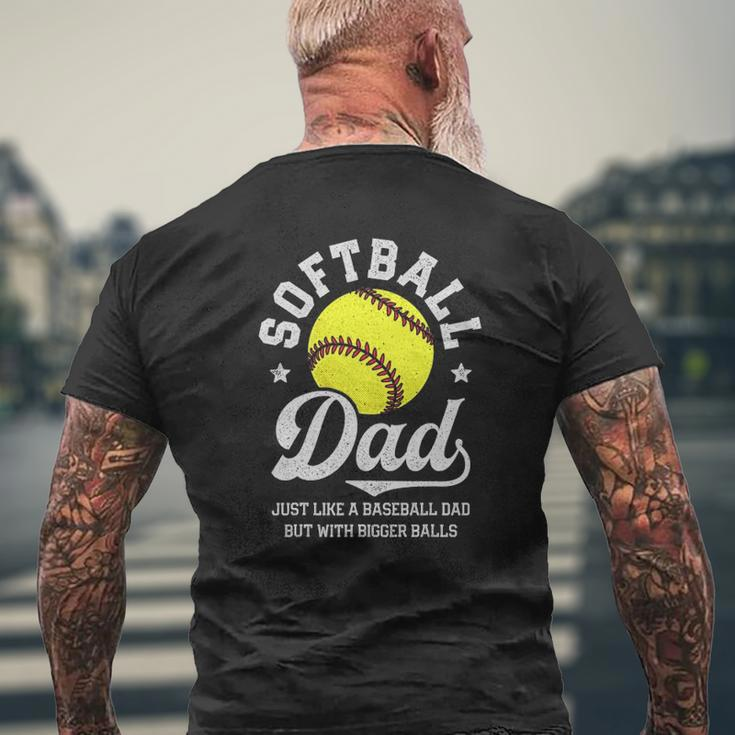 Softball Dad Like Baseball But With Bigger Balls Fathers Day Mens Back Print T-shirt Gifts for Old Men