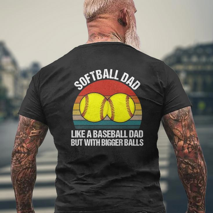 Softball Dad Like A Baseball But With Bigger Balls Mens Back Print T-shirt Gifts for Old Men