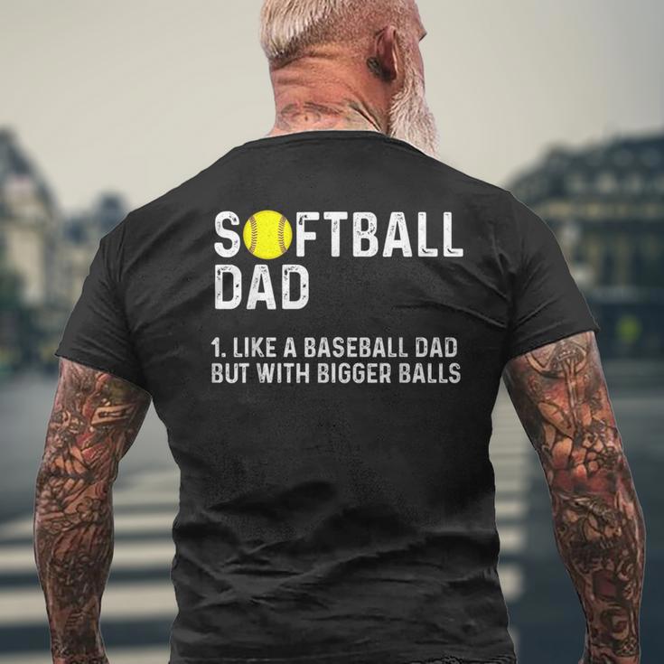 Softball Dad Like A Baseball But With Bigger Balls Men's T-shirt Back Print Gifts for Old Men