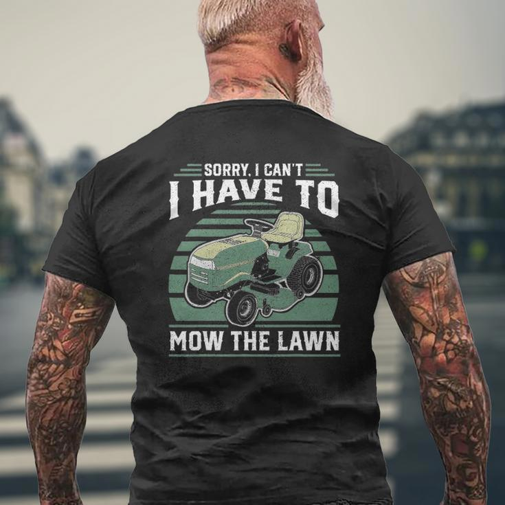 Sorry I Cant I Have To Mow The Lawn Riding Mower Dad Mens Back Print T-shirt Gifts for Old Men