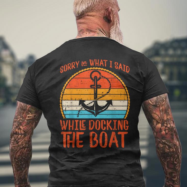 Sorry What I Said While Docking Boat Retro Humor Captain Men Men's T-shirt Back Print Gifts for Old Men