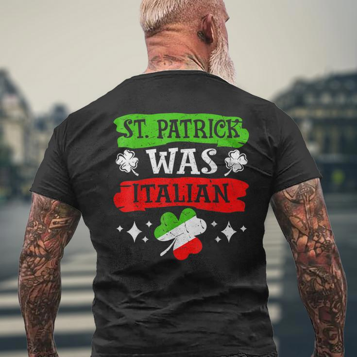 St Patrick Was Italian St Patrick's Day Mens Back Print T-shirt Gifts for Old Men