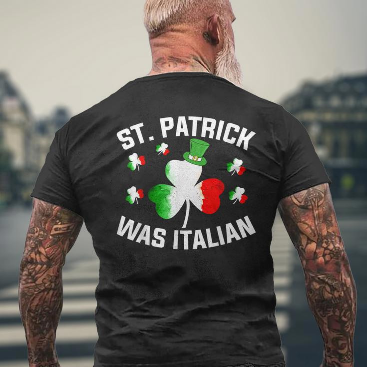 St Patrick Was Italian Saint Patrick Day Italian Men's T-shirt Back Print Gifts for Old Men