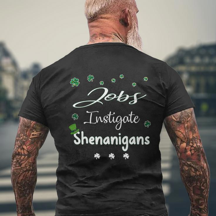 St Patricks Day Shamrock Jobs Instigate Shenanigans Saying Job Title Mens Back Print T-shirt Gifts for Old Men