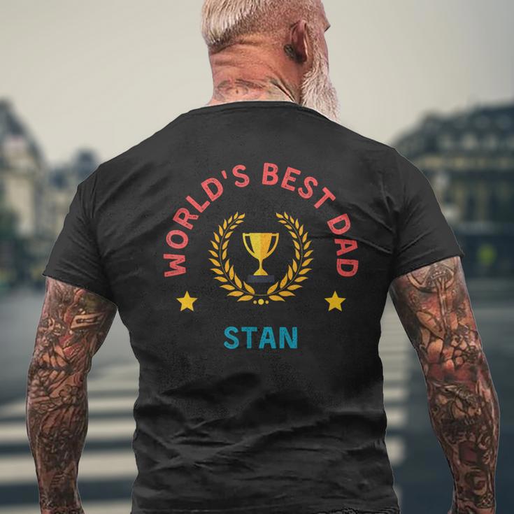 Stan World's Best Dad Father's Day Birthday Celebration Men's T-shirt Back Print Gifts for Old Men