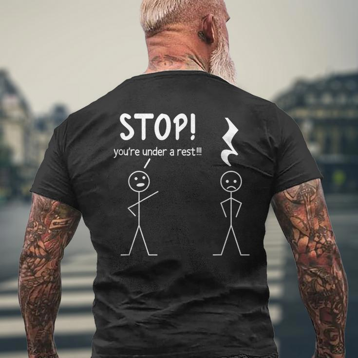Stop You're Under A Rest Music Musician Stick Man Men's T-shirt Back Print Gifts for Old Men