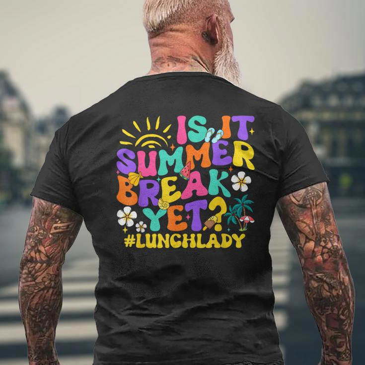 Is It Summer Break Yet Lunch Lady Last Day Of School Groovy Men's T-shirt Back Print Gifts for Old Men