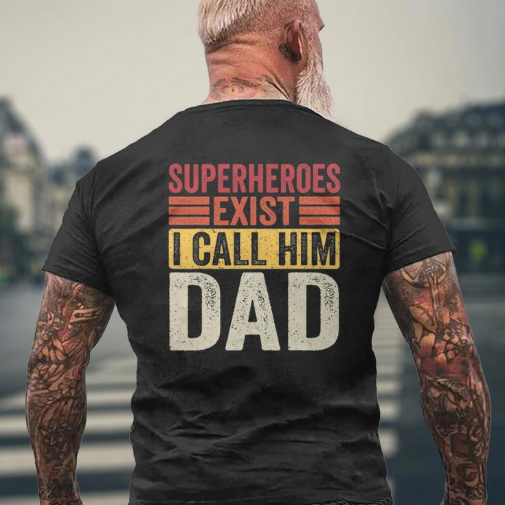 Superheroes Exist I Call Him Dad Retro Father's Day Mens Back Print T-shirt Gifts for Old Men