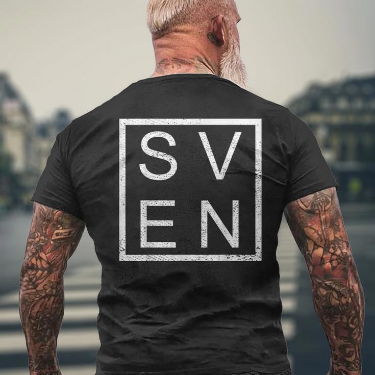 Sven Personalized Sven Name Boy Man Sven Men's T-shirt Back Print Gifts for Old Men