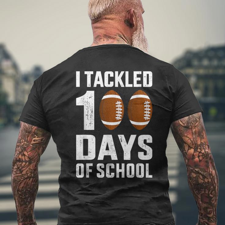 I Tackled 100 Days School 100Th Day Football Student Teacher Men's T-shirt Back Print Gifts for Old Men
