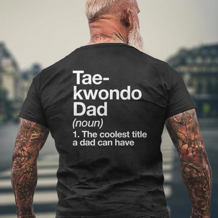 Taekwondo Dad Definition Martial Arts Mens Back Print T-shirt Gifts for Old Men