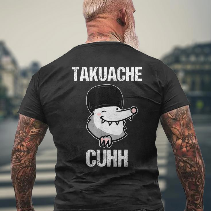 Takuache Cuhh Mexican Meme Men's T-shirt Back Print Gifts for Old Men