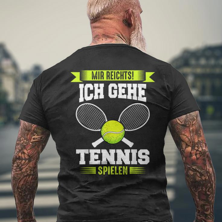 Tennis Mir Reichts Ich Gehe Tennis Spielen T-Shirt mit Rückendruck Geschenke für alte Männer