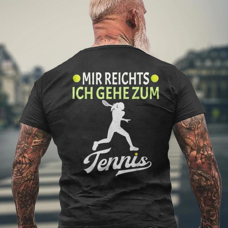 Tennis Player Mir Reichts Ich Gehe Zum Tennis T-Shirt mit Rückendruck Geschenke für alte Männer