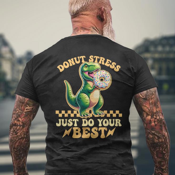 Testing Day Donut Stress Do Just Your Best T-Rex Dinosaur Men's T-shirt Back Print Gifts for Old Men