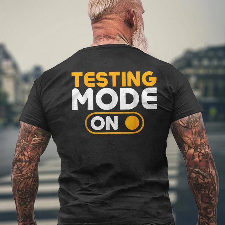 Testing Mode On Day Men's T-shirt Back Print Gifts for Old Men