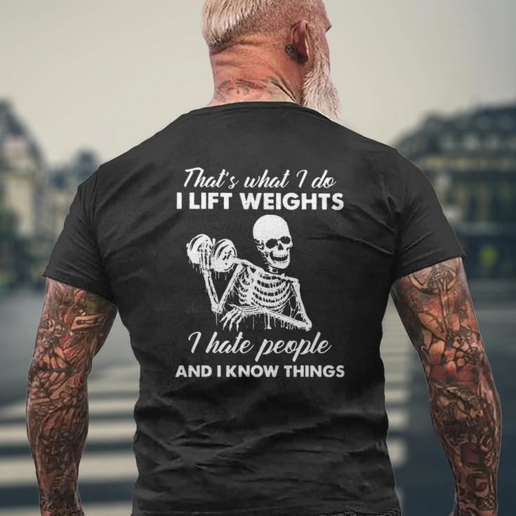 That's What I Do I Lift Weights Fitness I Hate People Mens Back Print T-shirt Gifts for Old Men