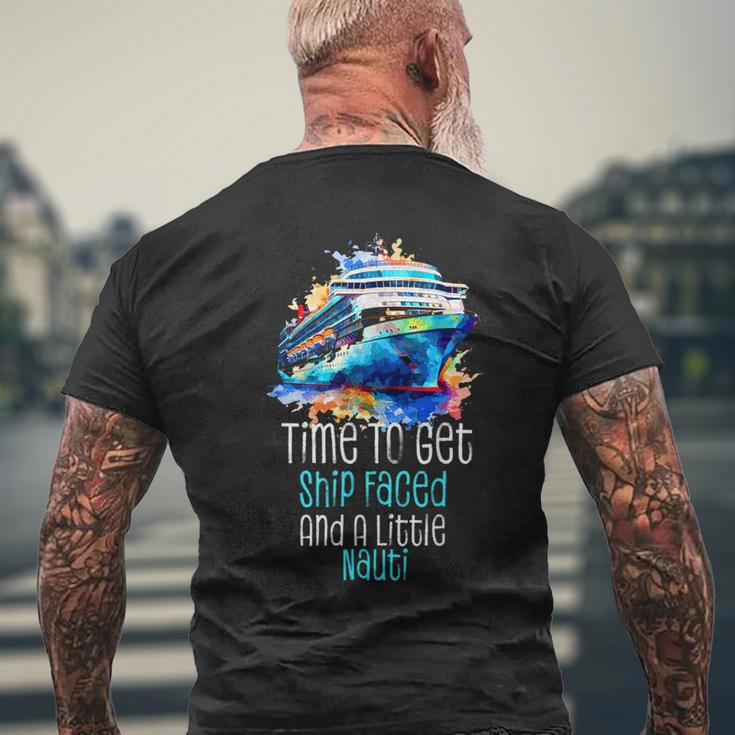 Time To Get Ship Faced And A Little Nauti Cruising Men's T-shirt Back Print Gifts for Old Men